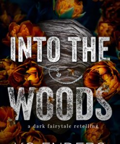 Into the Woods (Honey and Ruin Book 1)