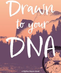 Drawn to Your DNA (Skyline Hearts Book 1)