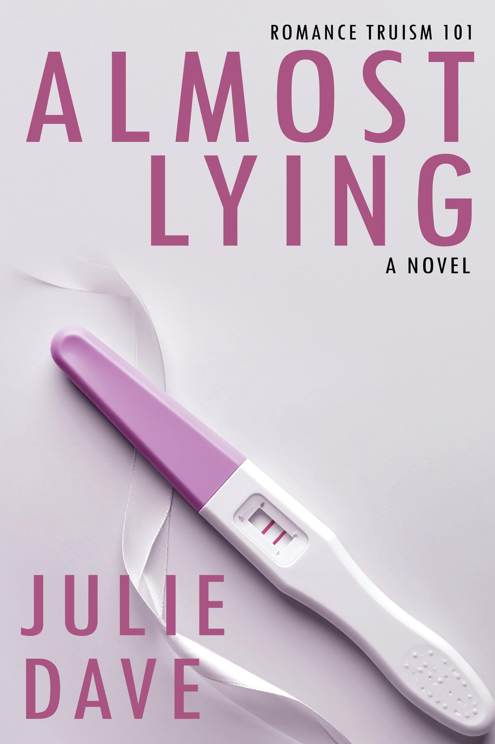 Almost Lying (Romance Truism 101 Book 4)