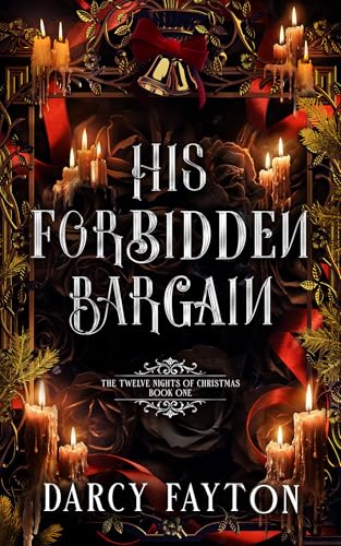 His Forbidden Bargain (Twelve Nights Book 1)