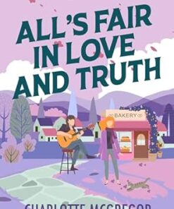 All's Fair in Love and Truth (Highland Happiness Saga Book 4)