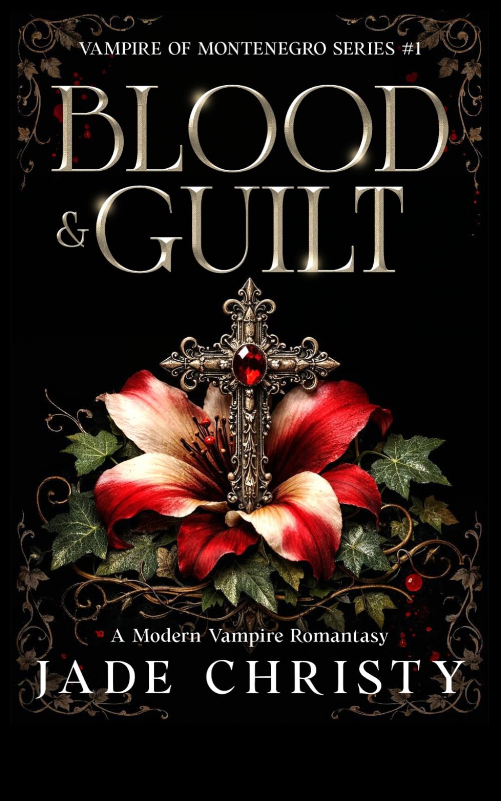 Blood & Guilt (Vampire of Montenegro Series Book 1)