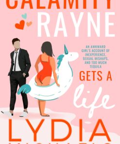 Calamity Rayne Gets A Life