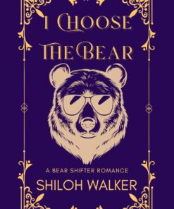I Choose the Bear