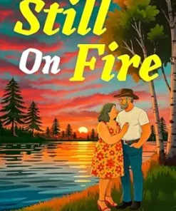 Still On Fire (Embers on Nisswa Lake Trilogy Book 1)
