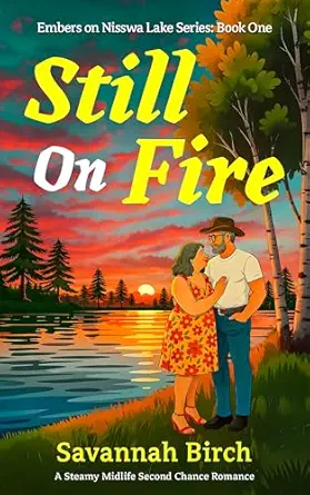 Still On Fire (Embers on Nisswa Lake Trilogy Book 1)