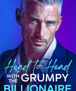 Head-to-Head with the Grumpy Billionaire
