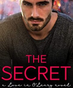 The Secret (Love in O'Leary Book 3)