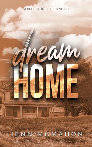 Dream Home (Bluestone Lakes Book 3)