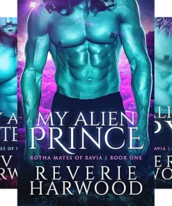 My Alien Prince (Rotha Mates of Xavia Book 1)