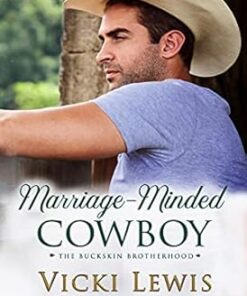 Marriage-Minded Cowboy (The Buckskin Brotherhood Book 9)