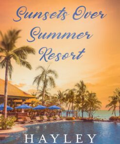 Sunsets Over Summer Resort (Leave It All Behind Series Book 1)