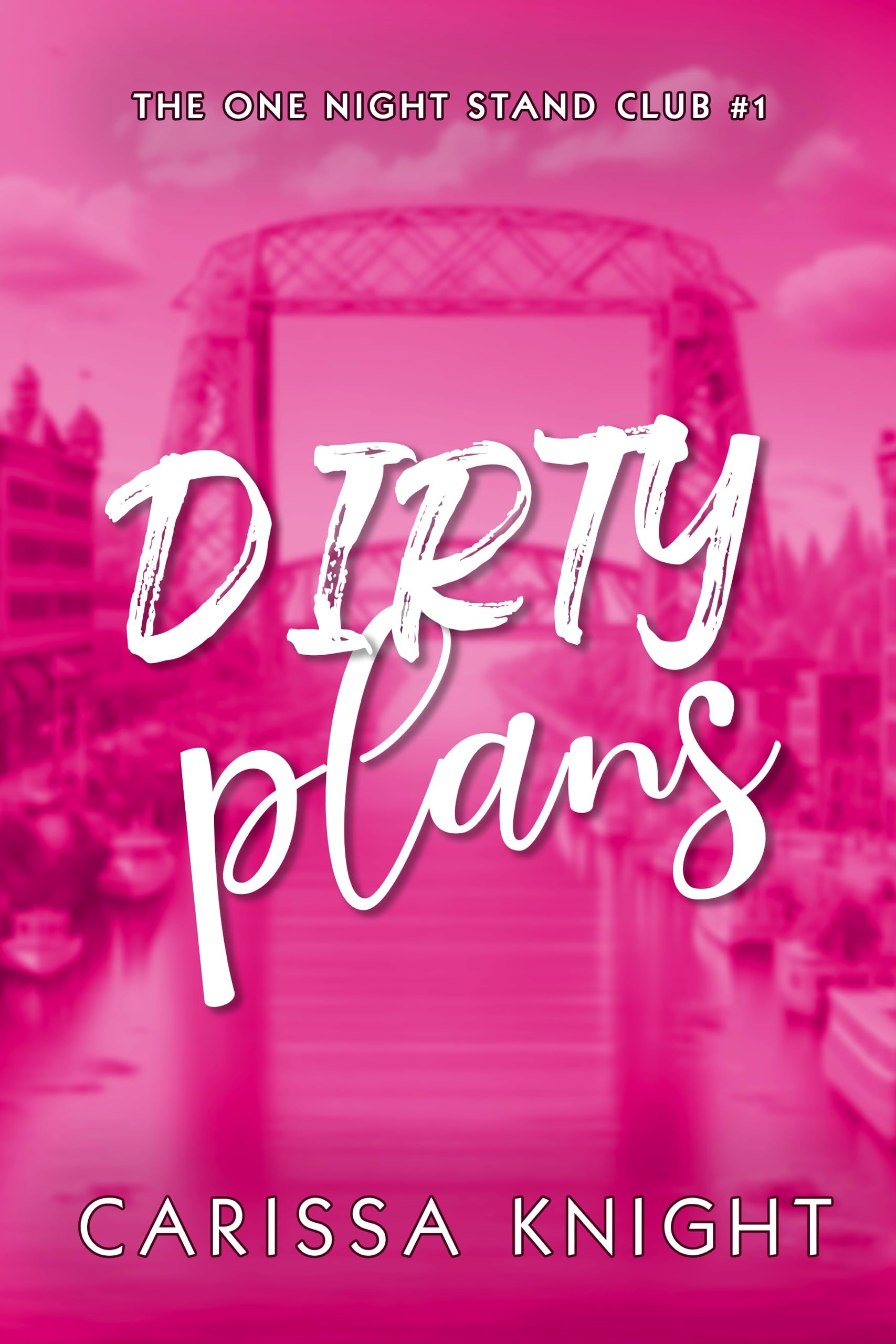 Dirty Plans (The One Night Stand Club Book 1)