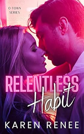 Relentless Habit (O-Town Book 1)