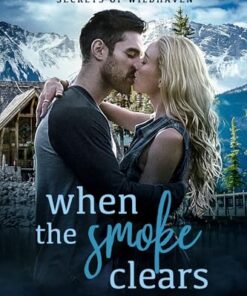 When the Smoke Clears (Secrets of Wildhaven Book 1)