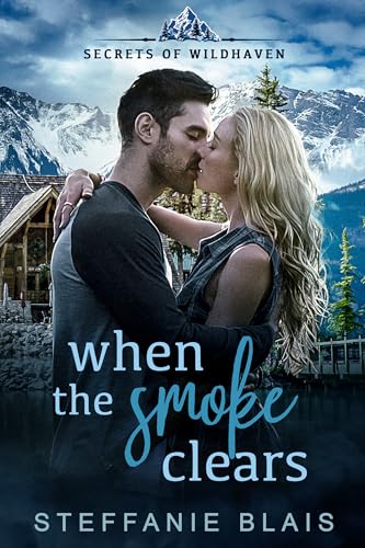 When the Smoke Clears (Secrets of Wildhaven Book 1)