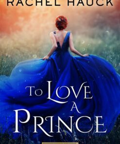 To Love A Prince (True Blue Royal Book 1)