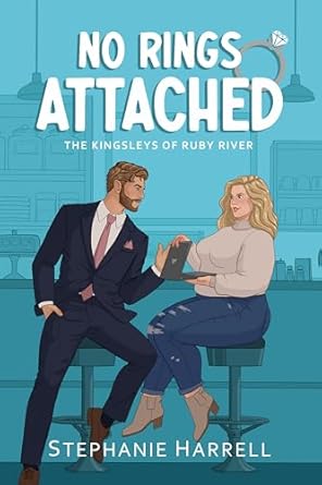 No Rings Attached (The Kingsleys of Ruby River Book 1)