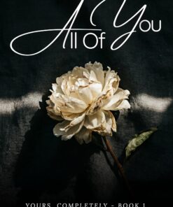All of You (Yours, Completely Book 1)