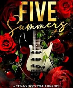 Five Summers (Broken Oasis Rockstar Series Book 1)