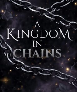 A Kingdom in Chains (The Fallen Realms Book 1)
