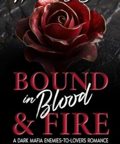 Bound in Blood And Fire: Author's Cut