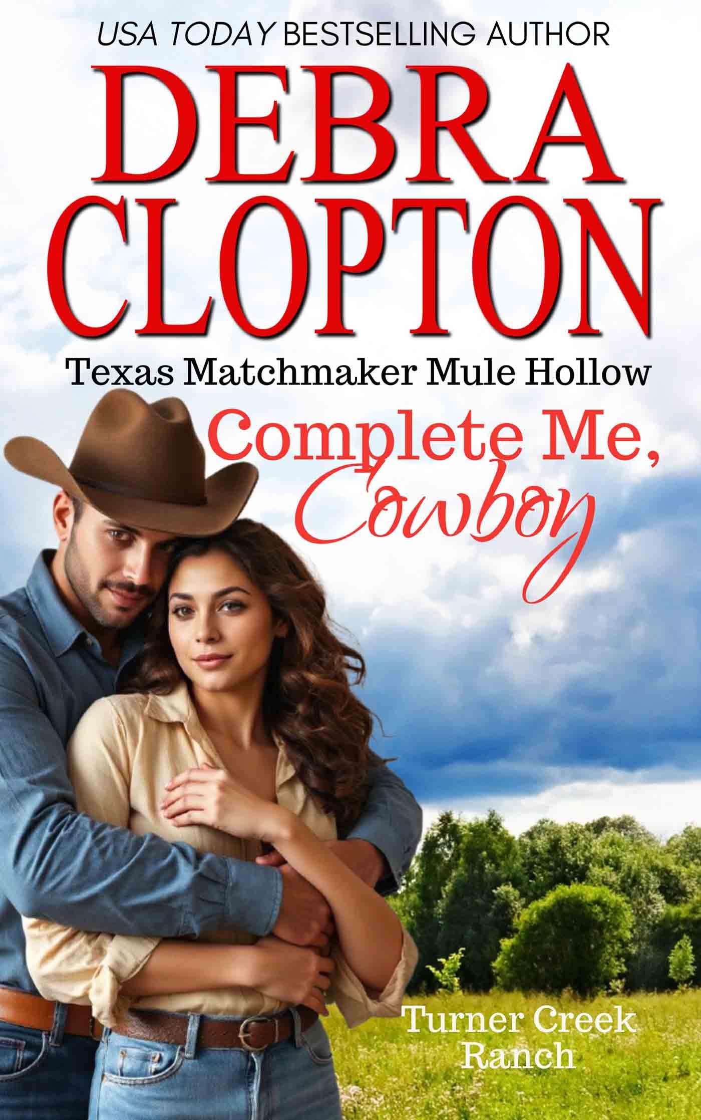 Complete Me, Cowboy (Texas Matchmakers Book 16)
