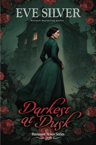 Darkest at Dusk (Revenant Roses Book 1)