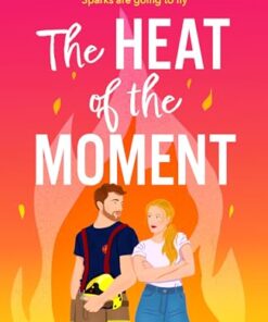 The Heat of the Moment
