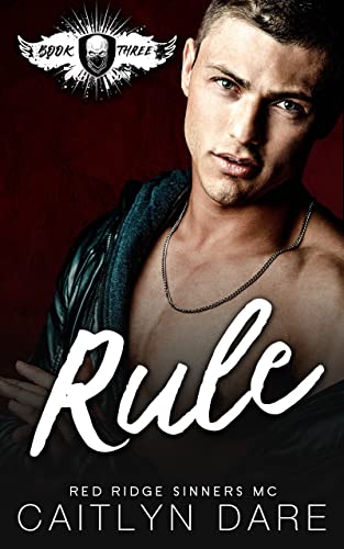 Rule (Red Ridge Sinners MC Book 3)