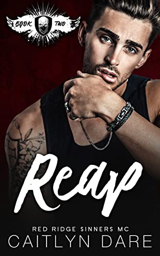 Reap (Red Ridge Sinners MC Book 2)
