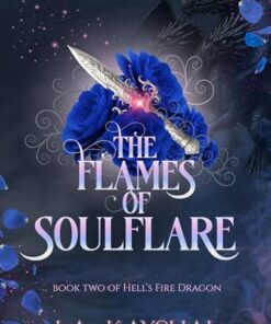The Flames of Soulflare (Hell's Fire Dragon Series 2)