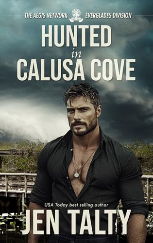 Hunted in Calusa Cove (The Aegis Network: The Everglades Division Book 1)