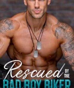Rescued by the Bad Boy Biker