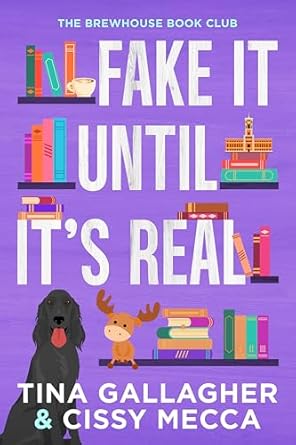 Fake It Until It's Real (The Brewhouse Book Club Book 1)