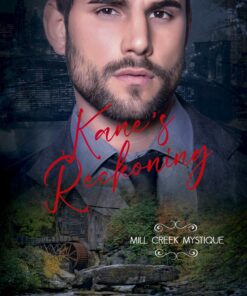 Kane's Reckoning (Mill Creek Mystique Book 4)