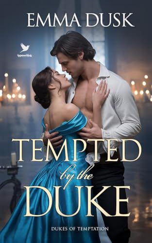 Tempted by the Duke (Dukes of Temptation Book 2)