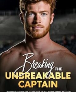 Breaking The Unbreakable Captain