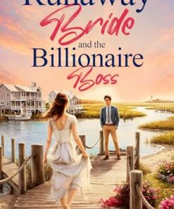 The Runaway Bride and the Billionaire Boss