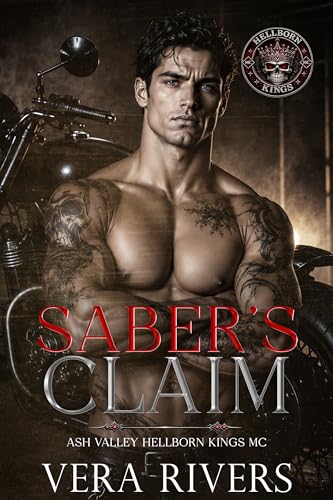 Saber's Claim (Ash Valley Hellborn Kings MC Book 1)