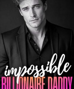 Impossible Billionaire Daddy