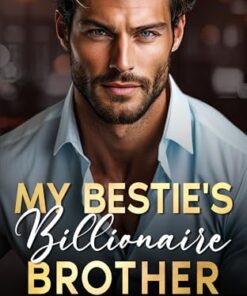 My Bestie's Billionaire Brother