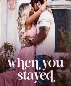 When You Stayed (Generations of Rose Ridge Book 1)