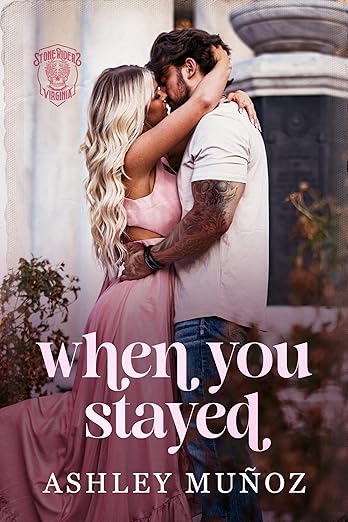 When You Stayed (Generations of Rose Ridge Book 1)