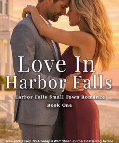 Love In Harbor Falls (Harbor Falls Series Book 1)