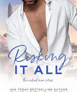 Risking It All (The Naked Men Series Book 1)