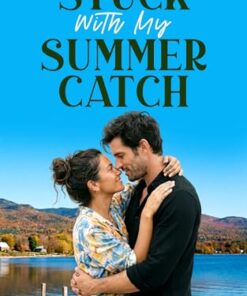 Stuck With My Summer Catch (Seasons of Second Chances Book 2)