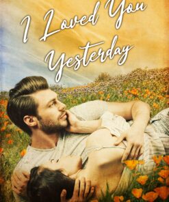 I Loved You Yesterday (The Trading Heartbeats Trilogy Book 1)