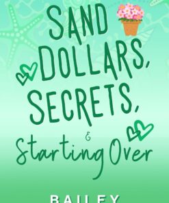 Sand Dollars, Secrets, & Starting Over (Love in Destiny Book 5)