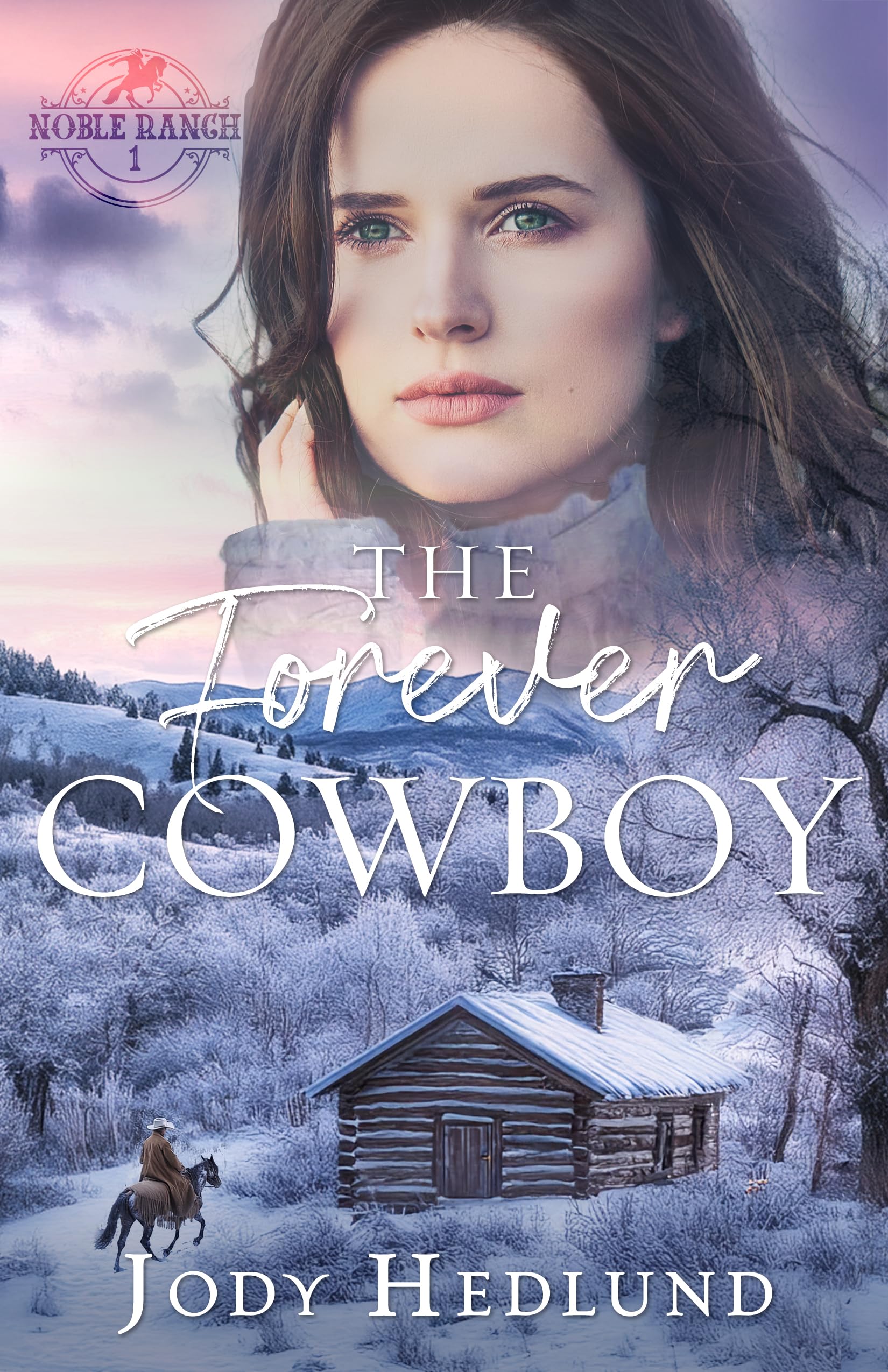 The Forever Cowboy (Noble Ranch Book 1)